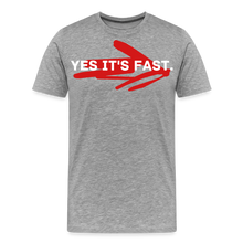 Load image into Gallery viewer, Yes it's fast - Men's Premium T-Shirt - heather gray