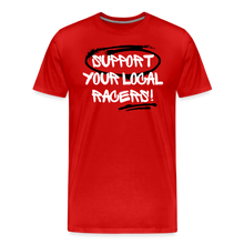 Load image into Gallery viewer, Support Your Local Racers - Men's Premium T-Shirt - red