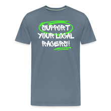 Load image into Gallery viewer, Support Your Local Racers - Men's Premium T-Shirt - steel blue