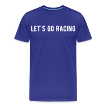 Load image into Gallery viewer, Let&#39;s Go Racing - Men&#39;s Premium T-Shirt - royal blue
