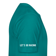 Load image into Gallery viewer, Let&#39;s Go Racing - Men&#39;s Premium T-Shirt - teal
