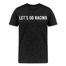 Load image into Gallery viewer, Let&#39;s Go Racing - Men&#39;s Premium T-Shirt - charcoal grey
