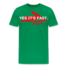 Load image into Gallery viewer, Yes it&#39;s fast - Men&#39;s Premium T-Shirt - kelly green
