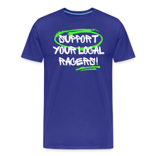 Load image into Gallery viewer, Support Your Local Racers - Men&#39;s Premium T-Shirt - royal blue
